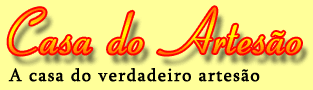 Casa do Artes�o - A casa do verdadeiro artes�o